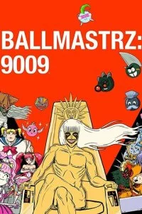 Повелители мяча: 9009 (1-2 сезон)